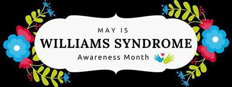 May is Williams Syndrome Awareness Month!